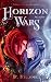 Horizon Wars by R. Relene Horizon Wars by R. Relene