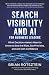 Search Visibility and AI for Business Leaders by Brian Rotsztein
