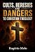 CULTS, HERESIES AND DANGERS...