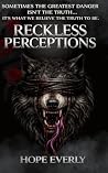 Reckless Perceptions: Book 5 in the Rise Of The Broken Heart Series (Rise of he Broken Hearts) Reckless Perceptions: Book 5 in the Rise Of The Broken Heart Series (Rise of he Broken Hearts)