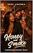 Honey and Smoke (A Southern...