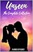 Unseen: The Complete Collec...