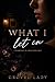 WHAT I LET IN: A Marriage i...