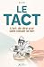 Le Tact: L’art de dire vrai...