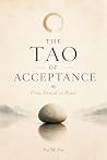 The Tao of Acceptance The Tao of Acceptance