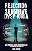 Rejection Sensitive Dysphoria - Stop the Spiral, Rewire Your ... by Ada Hudson