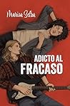 Adicto al fracaso