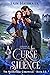 Curse of Silence: A Retelli...