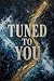 Tuned To You: A Novel of So...