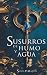 Susurros de humo y agua