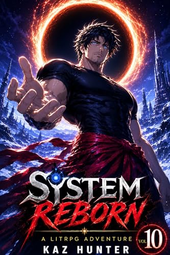 System Reborn Vol 10: A LitRPG Adventure (Apocalypse Reincarnation)