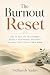 The Burnout Reset: How to R...