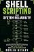 Shell Scripting for System ...