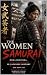 The Women Samurai : Onna Bu...