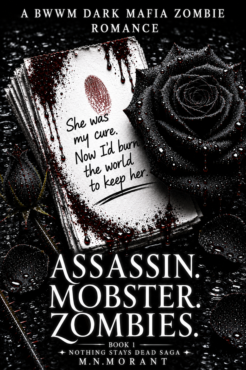 ASSASSIN. MOBSTER. ZOMBIES - BOOK 1: A Dark Mafia Zombie Romance (BWWM) (ASSASSIN. MOBSTER. ZOMBIES - NOTHING STAYS DEAD SAGA)