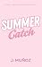 Summer Catch: (Tower Lake U...