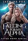 Falling For My Alpha (Crossing the Line #4)