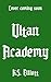 Ultan Academy by K.S. Elliott