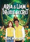Aria & Liam and The Druids’ Secret Aria & Liam and The Druids’ Secret