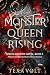 Monster Queen Rising by Texa Volt