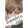 Imperfecta: ¿Y si lo fuera? Imperfecta: ¿Y si lo fuera?
