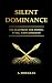 Silent Dominance: The bluep...