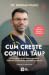 Cum crește copilul tău? Tot...