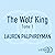 The Wolf King: The Wolf Kin...
