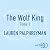 The Wolf King by Lauren Palphreyman