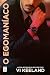 O Egomaníaco (Portuguese Edition)