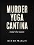 Murder Yoga Cantina: Inside...