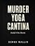 Murder Yoga Cantina: Inside...