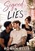 Signed with lies by Rowan Ellis
