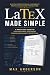 LaTeX Made Simple: A Beginn...