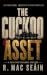 The Cuckoo Asset: A Cold War Espionage Thriller