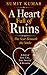 A HEART FULL OF RUINS: The ...
