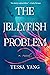 The Jellyfish Problem by Tessa Yang
