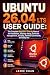 UBUNTU 26.04 LTS USER GUIDE...
