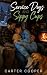 Service Dogs and Sippy Cups by CARTER COOPER