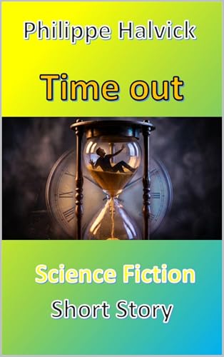 Time out (SF Short Story)