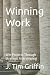 Winning Work: Win Projects Through Strategic Interviewing