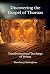 Discovering the Gospel of Thomas  by Theodore Nottingham
