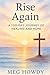 Rise Again: A 100 Day Journ...