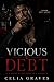 Vicious Debt: A Vicious All...