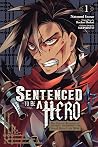 Sentenced to Be a Hero, Vol. 1 (manga) by Natsumi Inoue