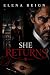 SHE RETURNS by Elena Reign