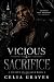 Vicious Sacrifie: A Vicious...