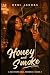 Honey and Smoke