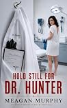 Hold Still For Dr...