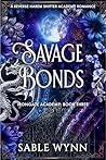 Savage Bonds: A R...